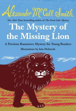 Könyv The Mystery of the Missing Lion Alexander McCall Smith