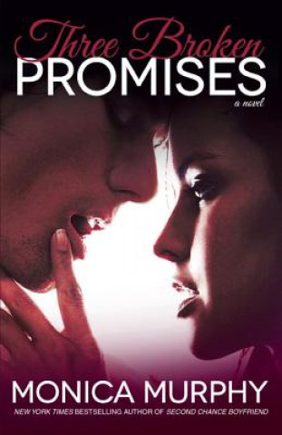 Kniha Three Broken Promises Monica Murphy