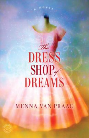 Könyv The Dress Shop of Dreams Menna Van Praag