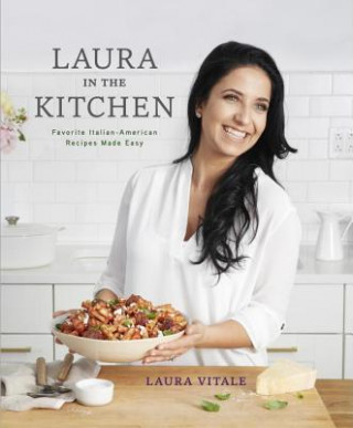 Könyv Laura in the Kitchen Laura Vitale