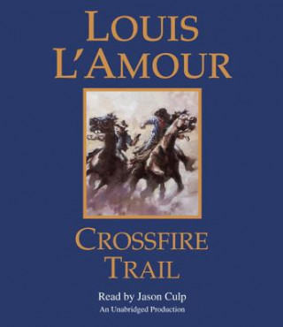 Audio  Crossfire Trail Louis L'Amour