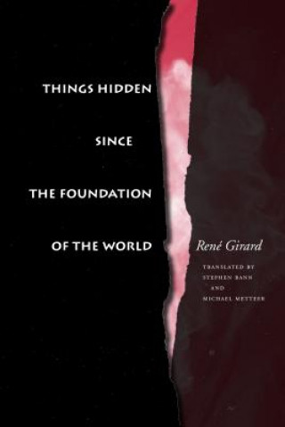 Kniha Things Hidden Since the Foundation of the World René Girard