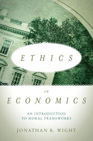 Carte Ethics in Economics Jonathan B. Wight