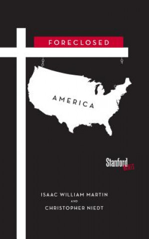 Knjiga Foreclosed America Isaac William Martin