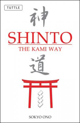 Kniha Shinto the Kami Way Sokyo Ono
