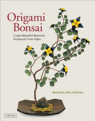 Könyv Origami Bonsai Benjamin John Coleman
