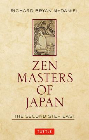 Kniha Zen Masters of Japan Richard Bryan Mcdaniel