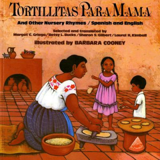 Книга Tortillitas Para Mamma and Other Nursery Rhymes/Spanish and English Barbara Cooney