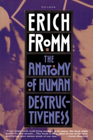 Kniha ANATOMY OF HUMAN DESTRUCTIVENESS Erich Fromm