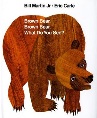Kniha BROWN BEAR BROWN BEAR ANNIVERSAR Bill Martin