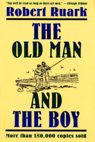 Kniha The Old Man and the Boy Robert Ruark