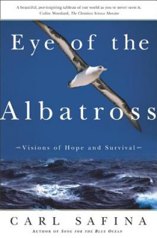 Kniha Eye of the Albatross Carl Safina