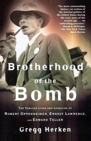 Book Brotherhood of the Bomb Gregg Herken