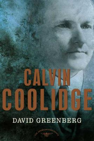 Kniha Calvin Coolidge David Greenberg