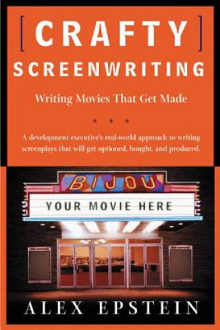 Kniha Crafty Screenwriting Alex Epstein