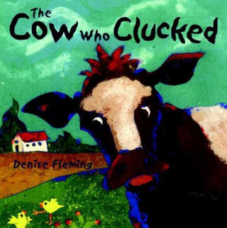Könyv The Cow Who Clucked Denise Fleming