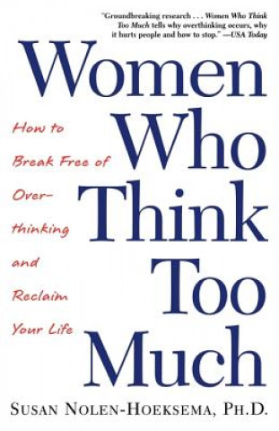 Carte WOMEN WHO THINK TOO MUCH Susan Nolen-Hoeksema