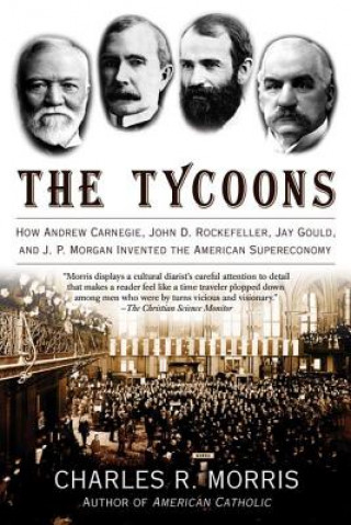 Könyv The Tycoons Charles R. Morris