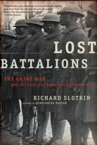 Carte Lost Battalions Richard Slotkin