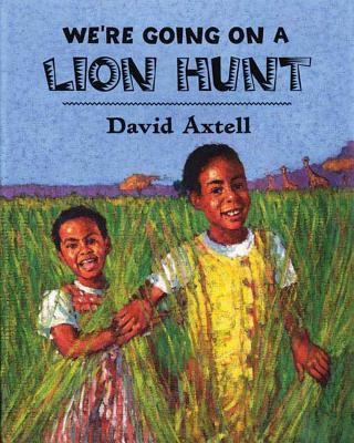 Kniha We're Going on a Lion Hunt David Axtell