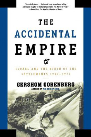 Könyv Accidental Empire Gershom Gorenberg