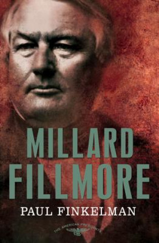 Könyv Millard Fillmore Paul Finkelman