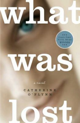 Buch WHAT WAS LOST Catherine O'flynn