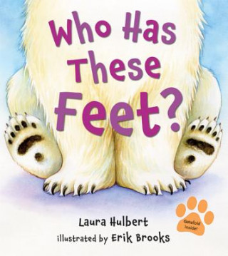 Kniha Who Has These Feet? Laura Hulbert