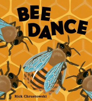 Knjiga Bee Dance Rick Chrustowski