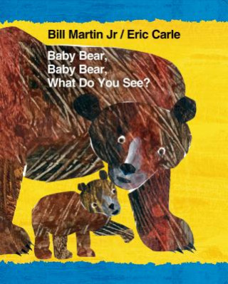 Carte Baby Bear, Baby Bear, What Do You See? Bill Martin