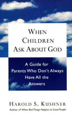 Kniha When Children Ask About God Harold S. Kushner