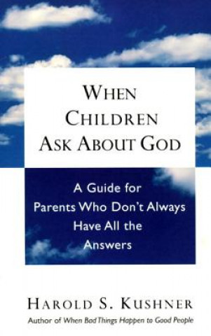 Knjiga When Children Ask About God Harold S. Kushner