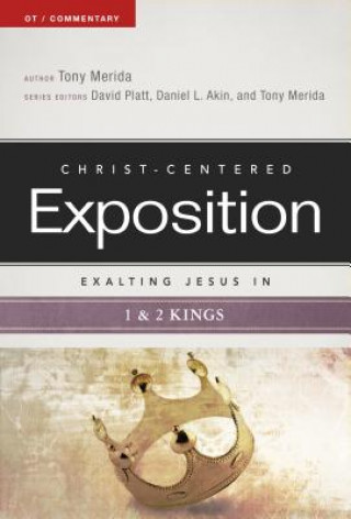 Книга Exalting Jesus in 1 & 2 Kings Tony Merida