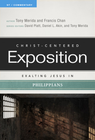 Kniha Exalting Jesus in Philippians Tony Merida