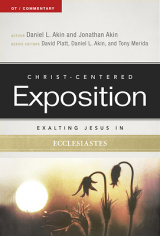 Könyv Exalting Jesus in Ecclesiastes Daniel L. Akin