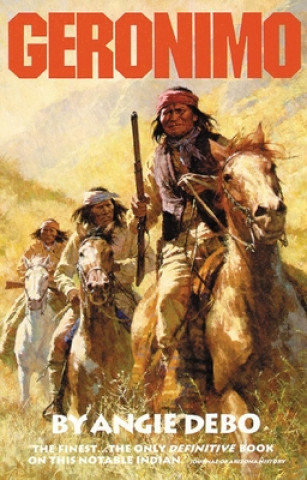 Kniha Geronimo Angie Debo