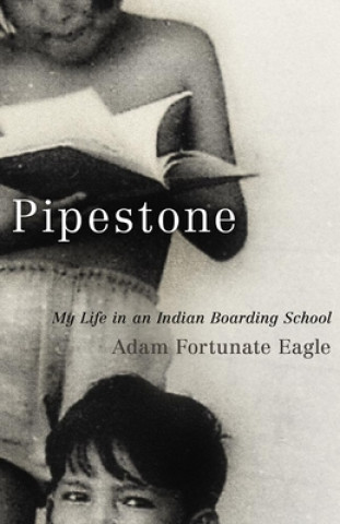 Könyv Pipestone Adam Fortunate Eagle