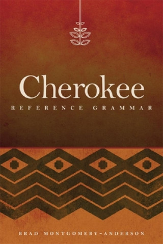 Knjiga Cherokee Reference Grammar Brad Montgomery-anderson