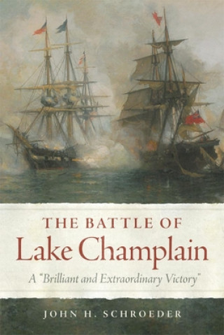 Carte Battle of Lake Champlain John H. Schroeder