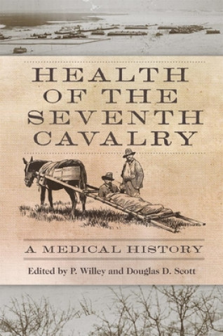 Knjiga Health of the Seventh Cavalry P. Willey