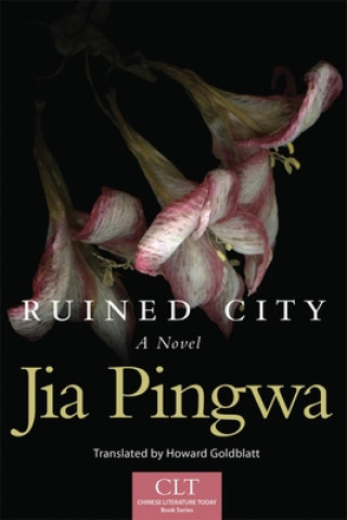 Kniha Ruined City Jia Pingwa