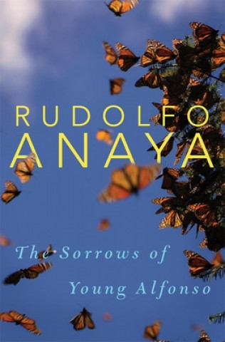 Könyv Sorrows of Young Alfonso Rudolfo A. Anaya
