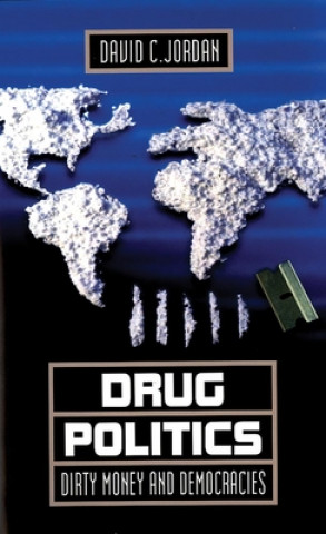 Kniha Drug Politics David C. Jordan