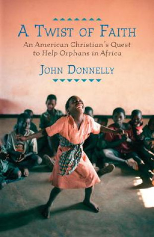 Buch A Twist of Faith John Donnelly