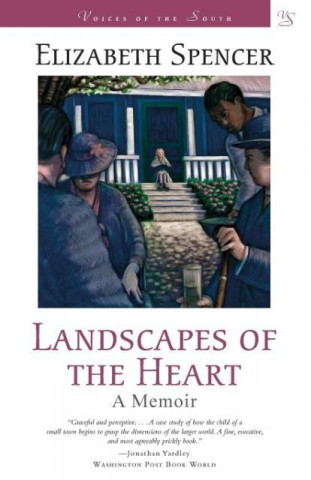 Книга Landscapes of the Heart Elizabeth Spencer