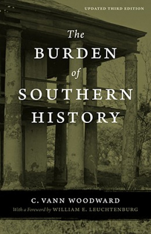 Könyv Burden of Southern History C. Vann Woodward