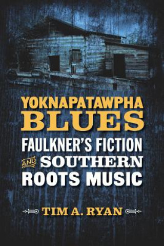 Книга Yoknapatawpha Blues Tim A. Ryan