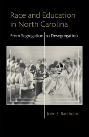 Carte Race and Education in North Carolina John E. Batchelor