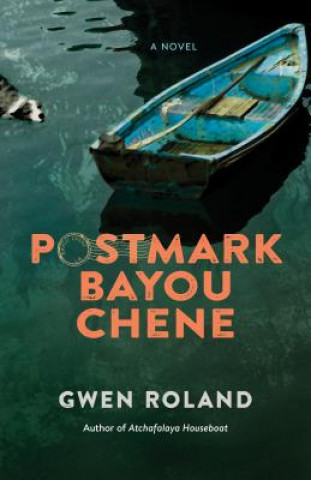 Книга Postmark Bayou Chene Gwen Roland