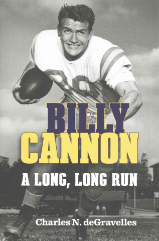 Knjiga Billy Cannon Charles N. Degravelles